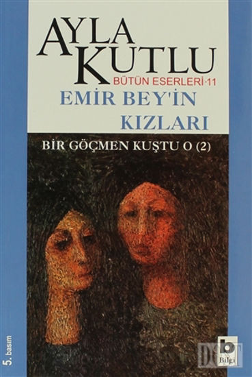 Emir Bey’in Kızları Bir Göçmen Kuştu O (2)